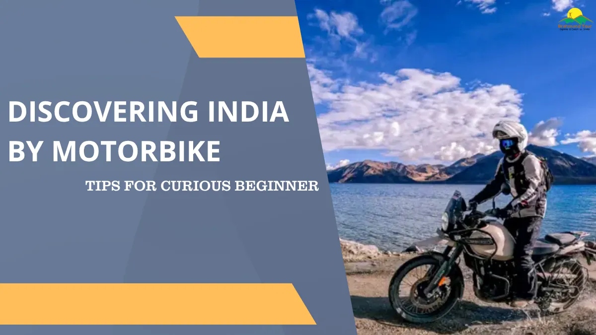 Discovering India by Motorbike- Tips for Curious Beginner