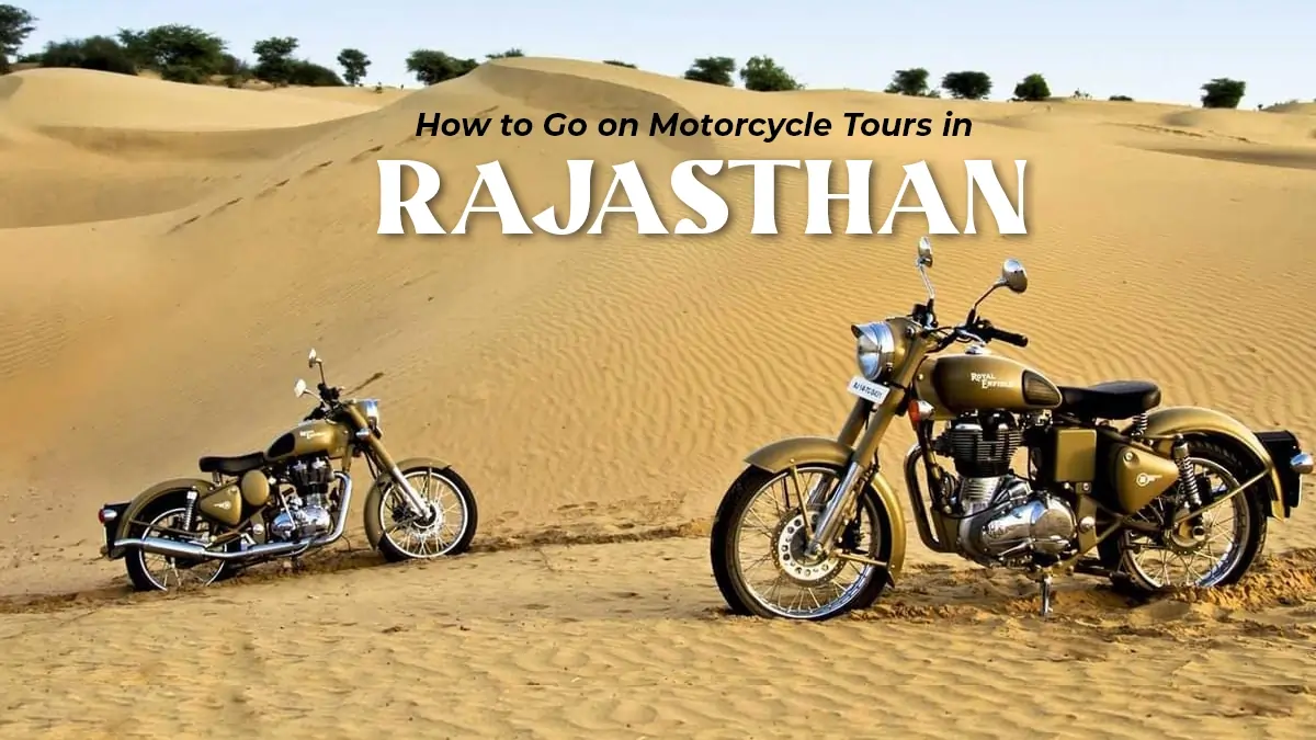 How to Go on Motorcycle Tours in Rajasthan